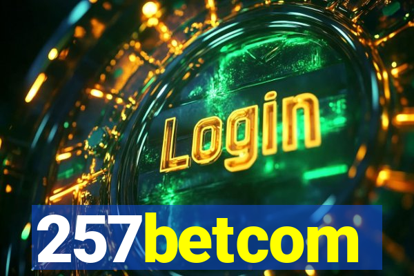 257betcom
