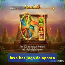 luva bet jogo de aposta