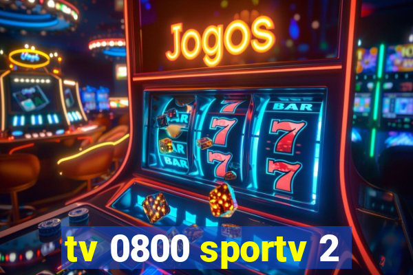 tv 0800 sportv 2