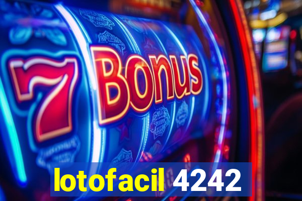 lotofacil 4242