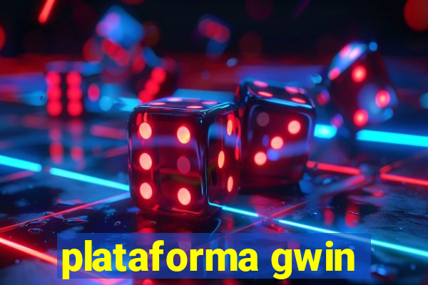 plataforma gwin