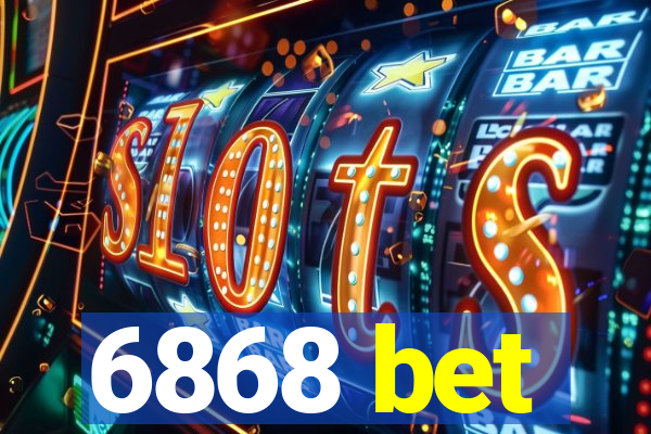 6868 bet