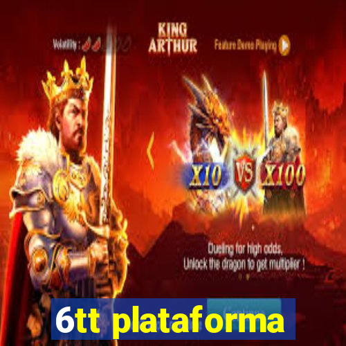6tt plataforma