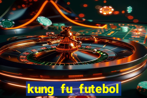 kung fu futebol clube download
