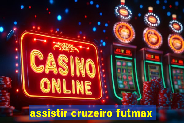 assistir cruzeiro futmax