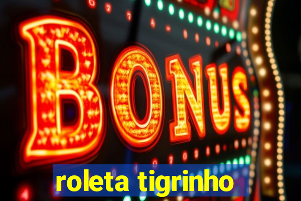 roleta tigrinho