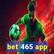 bet 465 app