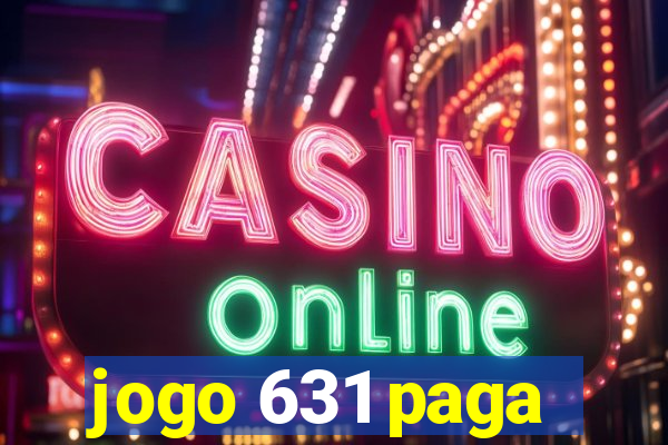 jogo 631 paga