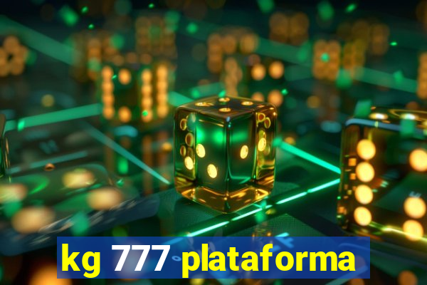 kg 777 plataforma