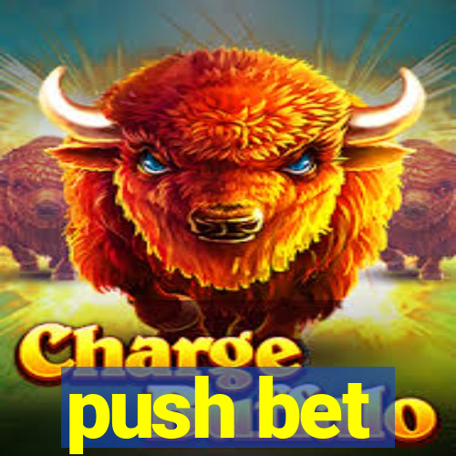 push bet