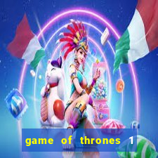 game of thrones 1 temporada online