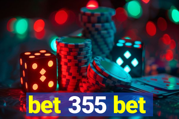 bet 355 bet