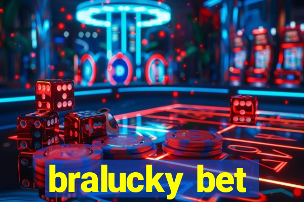 bralucky bet