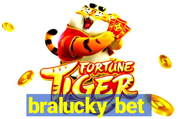 bralucky bet