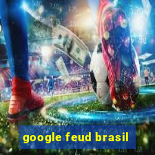 google feud brasil