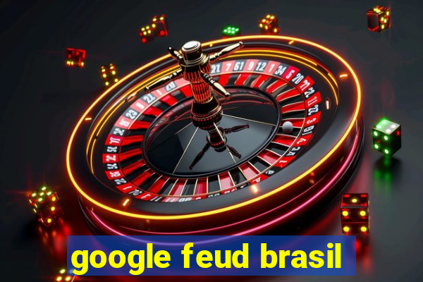 google feud brasil
