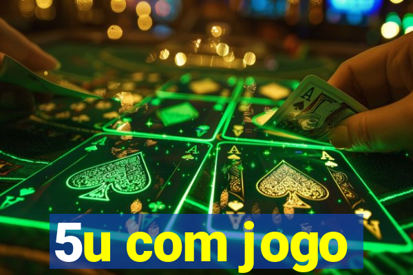 5u com jogo