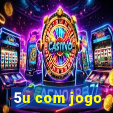 5u com jogo
