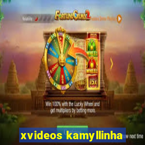 xvideos kamyllinha