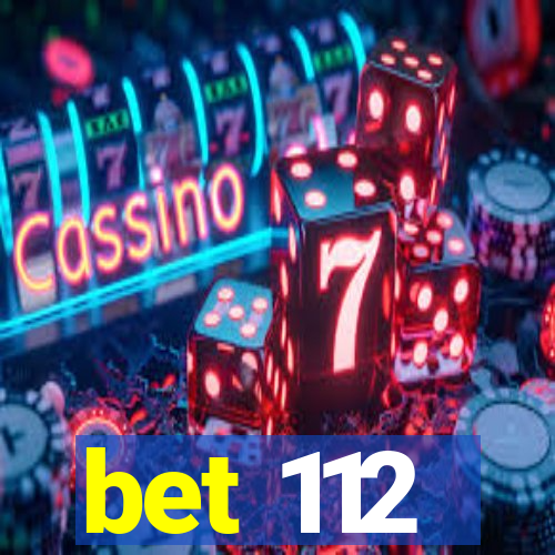 bet 112