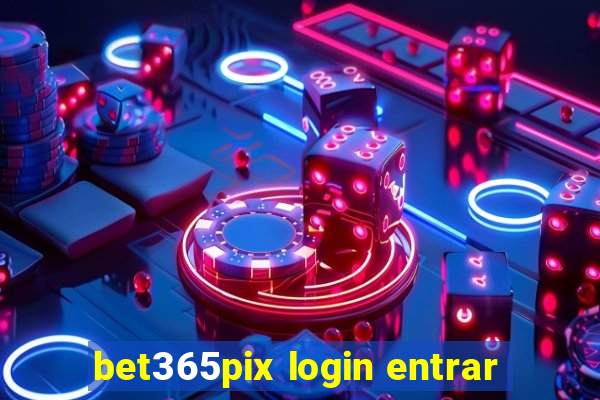 bet365pix login entrar