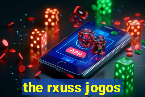 the rxuss jogos