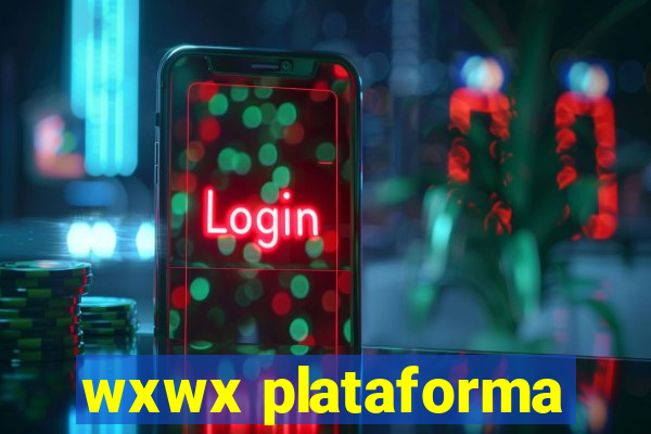 wxwx plataforma