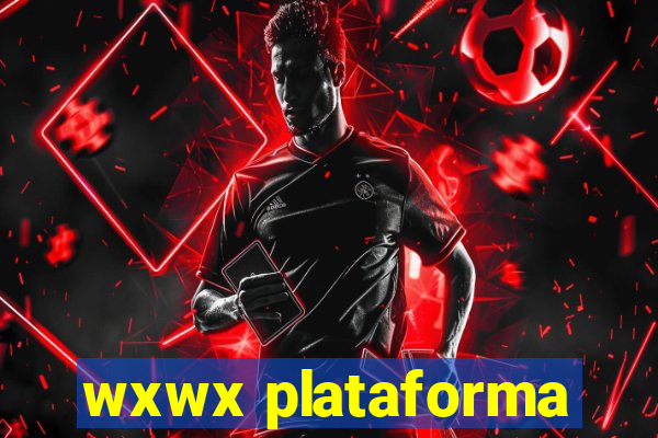 wxwx plataforma
