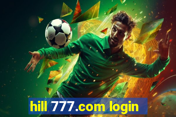 hill 777.com login