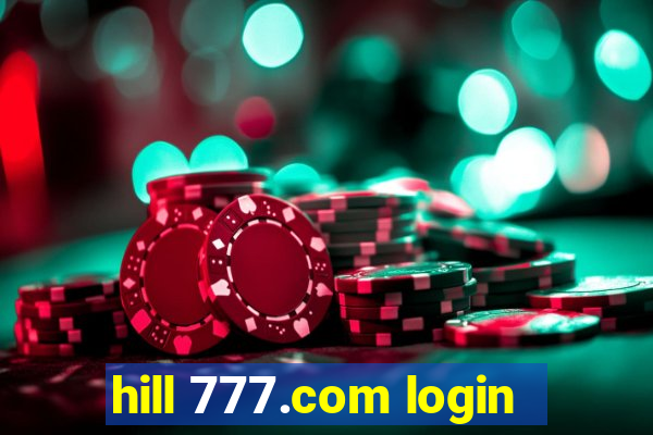 hill 777.com login