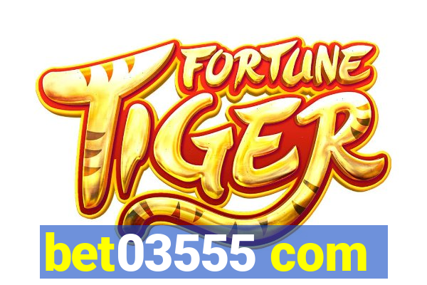 bet03555 com