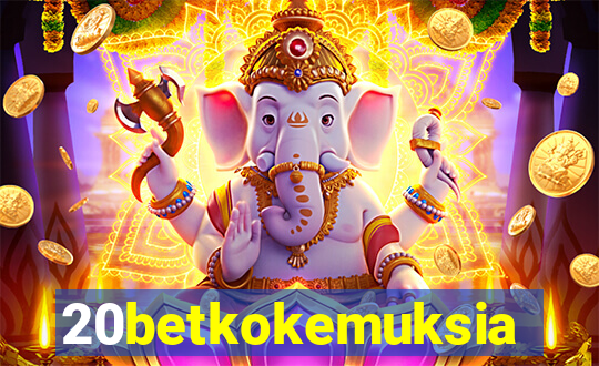 20betkokemuksia