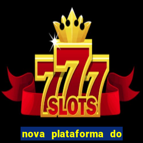nova plataforma do jogo do tigre
