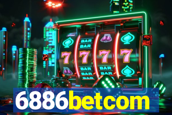 6886betcom