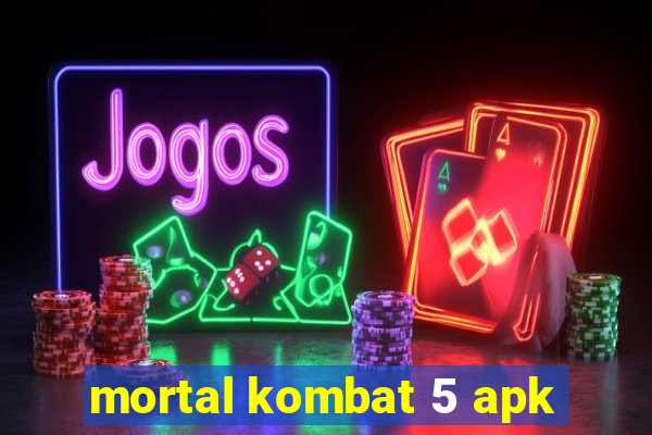 mortal kombat 5 apk