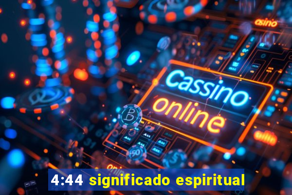4:44 significado espiritual