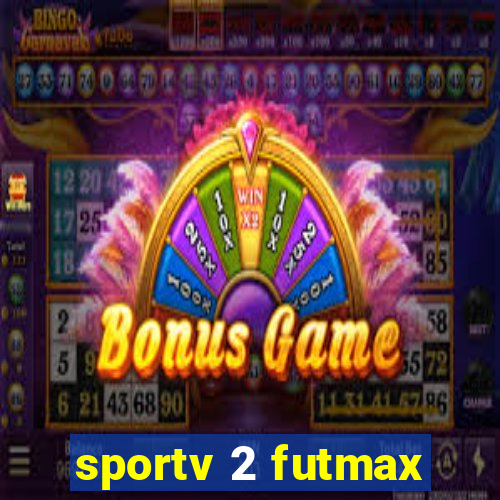 sportv 2 futmax