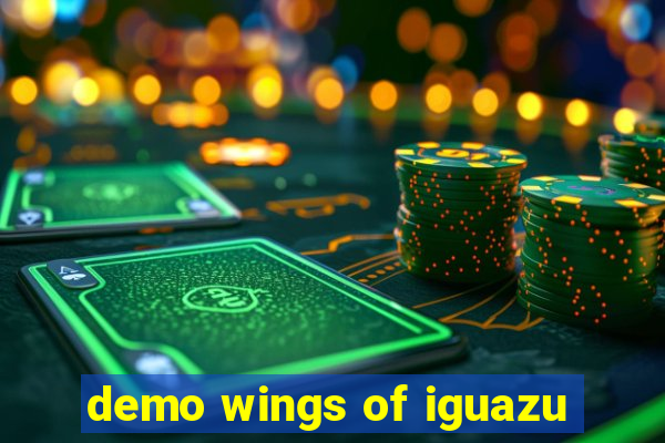 demo wings of iguazu