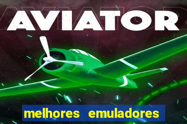 melhores emuladores para pc fraco