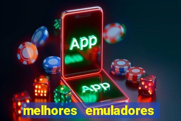 melhores emuladores para pc fraco