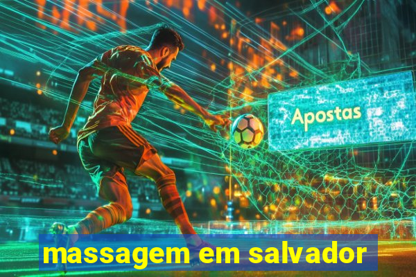 massagem em salvador