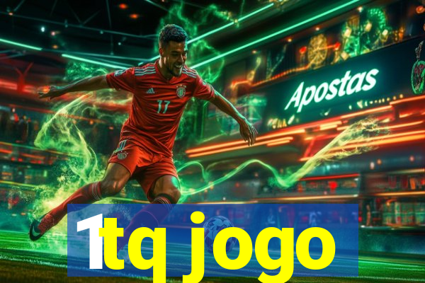 1tq jogo