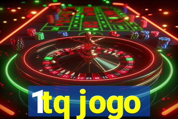 1tq jogo