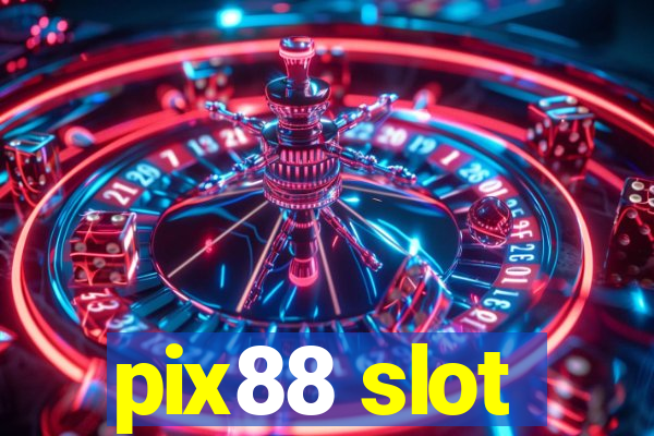 pix88 slot