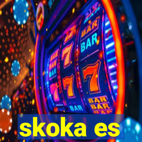 skoka es