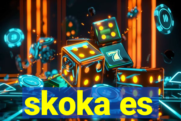 skoka es