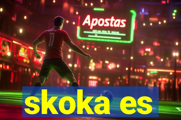 skoka es