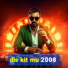 dls kit mu 2008