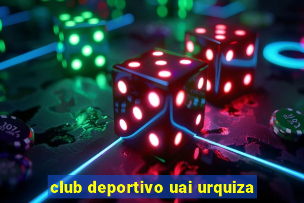 club deportivo uai urquiza
