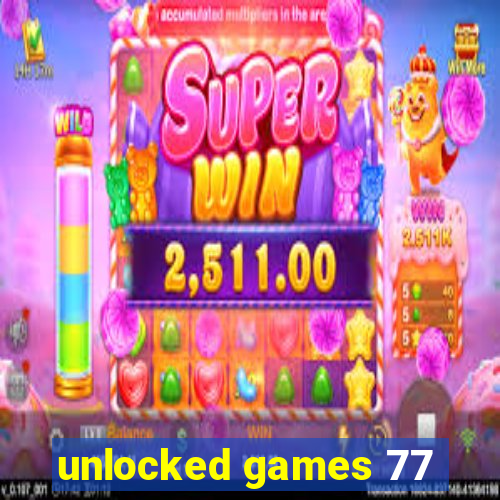 unlocked games 77